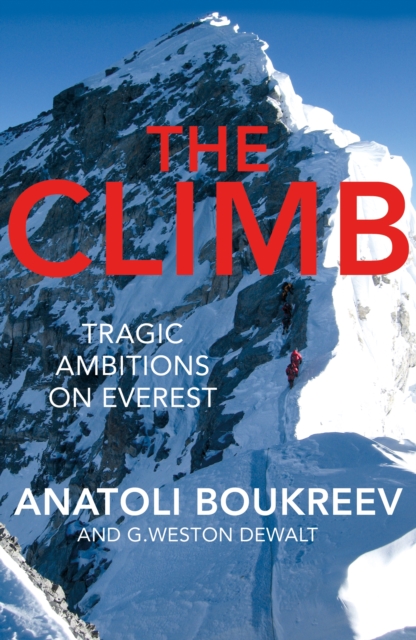 The Climb : Tragic Ambitions on Everest, EPUB eBook