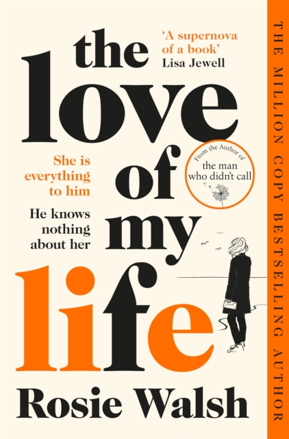 The Love of My Life : Another OMG love story from the million copy bestselling author of The Man Who Didn't Call, Paperback / softback Book