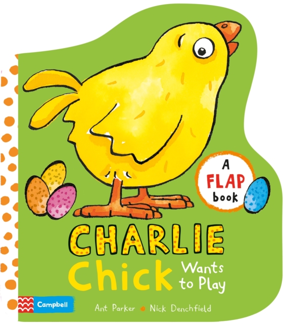 Charlie Chick Wants to Play, Board book Book