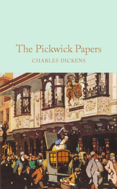 The Pickwick Papers : The Posthumous Papers of the Pickwick Club, EPUB eBook