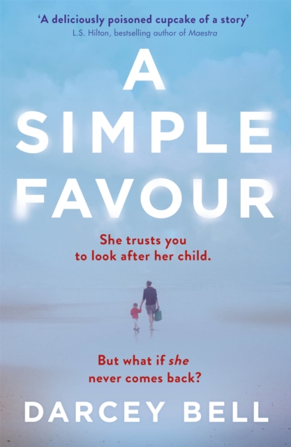 A Simple Favour : An edge-of-your-seat thriller with a chilling twist, Paperback / softback Book