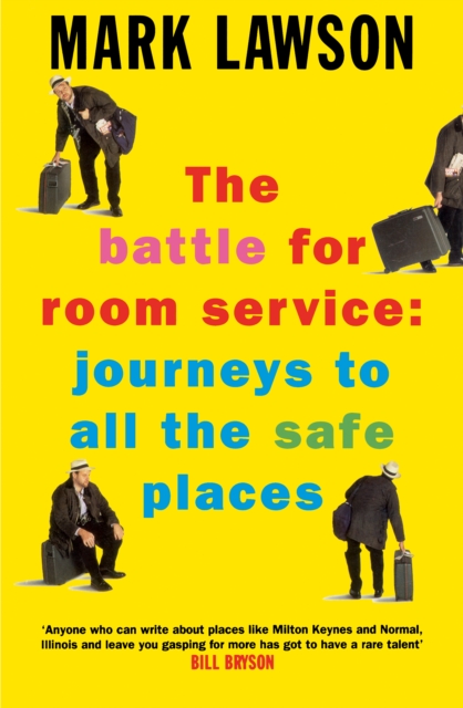The Battle for Room Service : Journeys to All the Safe Places, EPUB eBook