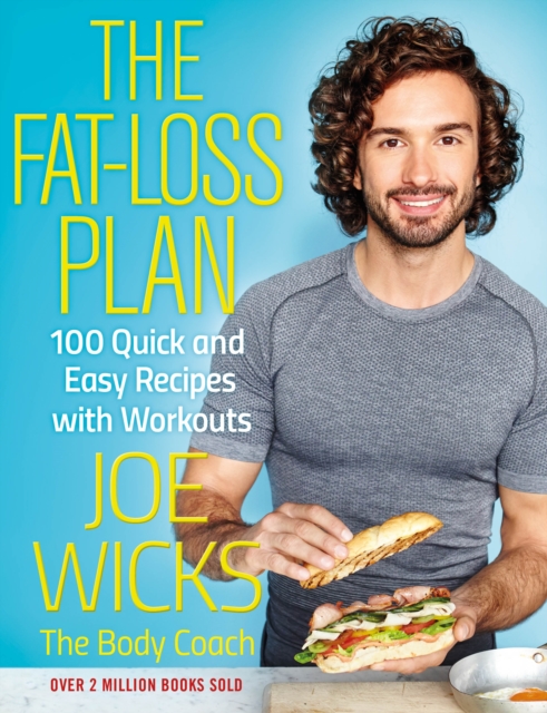 The Fat-Loss Plan : 100 Quick and Easy Recipes with Workouts, EPUB eBook