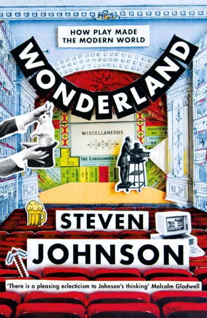 Wonderland : How Play Made the Modern World, Hardback Book
