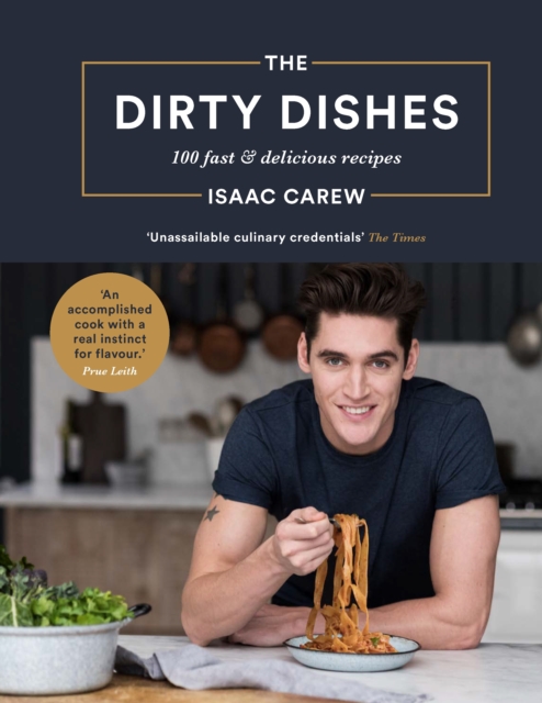 The Dirty Dishes : 100 fast and delicious recipes, EPUB eBook
