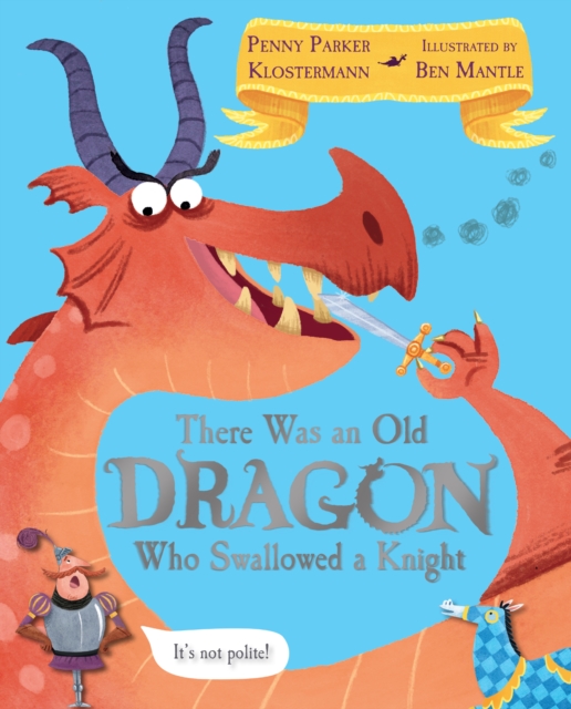 There Was an Old Dragon Who Swallowed A Knight, Hardback Book