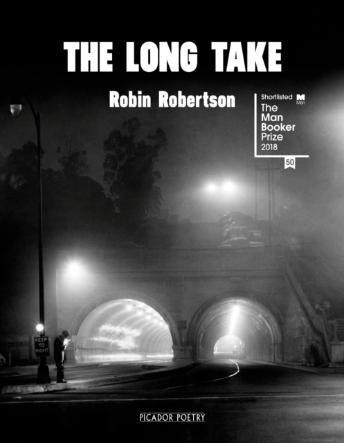 The Long Take: Shortlisted for the Man Booker Prize, Hardback Book