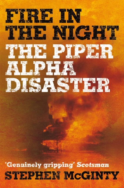 Fire in the Night : The Piper Alpha Disaster, Paperback / softback Book