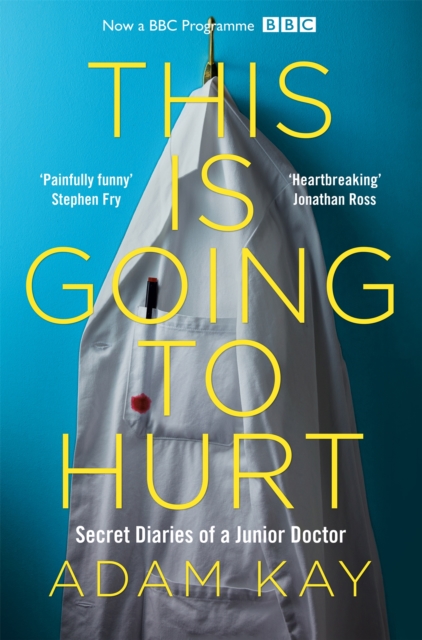 This is Going to Hurt : Now a major BBC comedy-drama, EPUB eBook