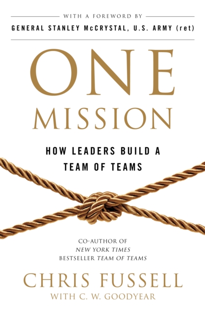 One Mission : How Leaders Build A Team Of Teams, EPUB eBook