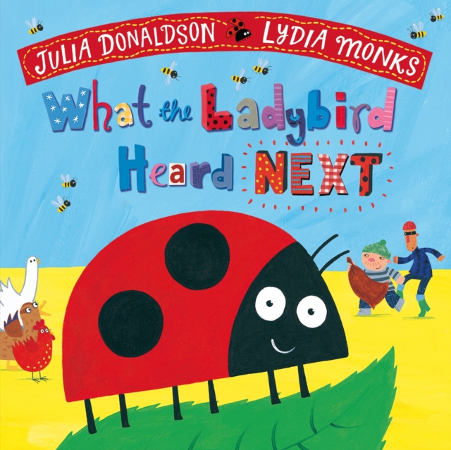 What the Ladybird Heard Next, Paperback / softback Book