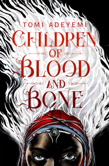 Children of Blood and Bone : A West African-inspired YA Fantasy, Filled with Dark Magic, Paperback / softback Book