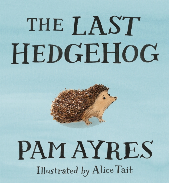 The Last Hedgehog, Hardback Book
