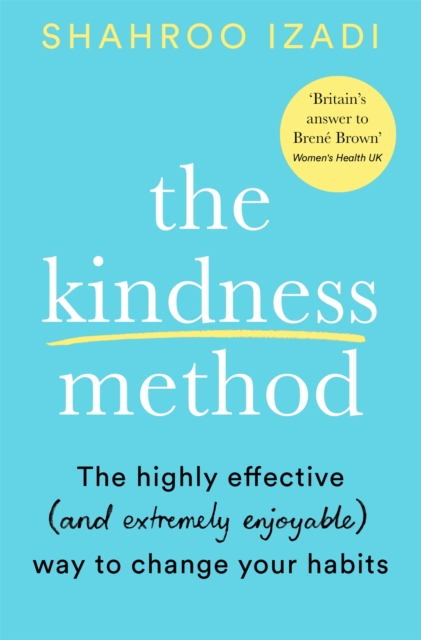 The Kindness Method : Changing Habits for Good, EPUB eBook