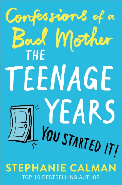 Confessions of a Bad Mother: The Teenage Years, Hardback Book