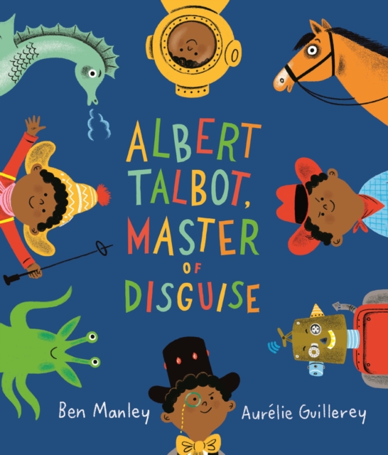 Albert Talbot: Master of Disguise, Paperback / softback Book