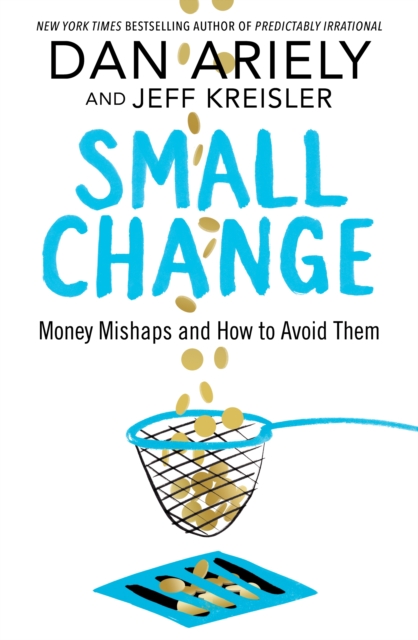 Small Change : Money Mishaps and How to Avoid Them, Paperback / softback Book