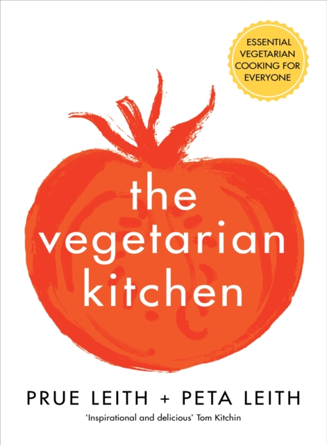 The Vegetarian Kitchen : Essential Vegetarian Cooking for Everyone, Hardback Book