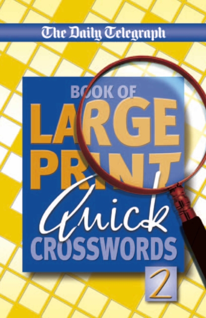 Daily Telegraph Book of Large Print Quick Crosswords, Paperback / softback Book