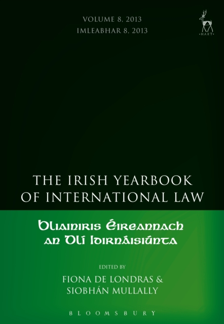The Irish Yearbook of International Law, Volume 8, 2013, PDF eBook