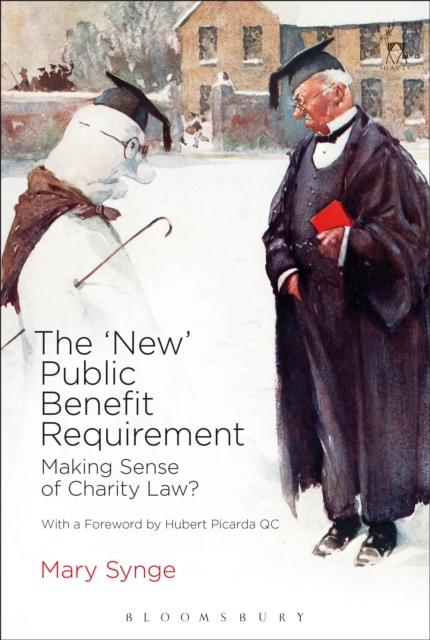 The 'New' Public Benefit Requirement : Making Sense of Charity Law?, EPUB eBook