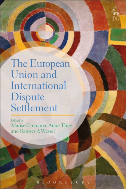 The European Union and International Dispute Settlement, PDF eBook