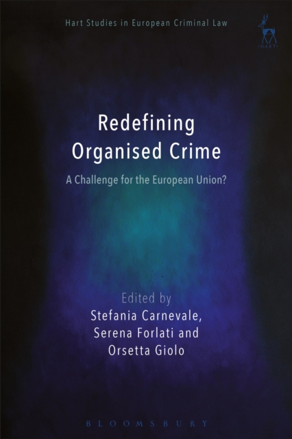 Redefining Organised Crime: A Challenge for the European Union?, Hardback Book