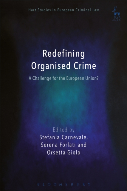 Redefining Organised Crime: A Challenge for the European Union?, PDF eBook