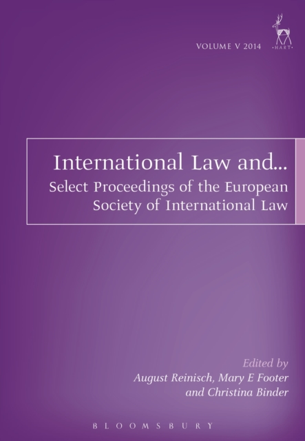 International Law and... : Select Proceedings of the European Society of International Law, Vol 5, 2014, Paperback / softback Book