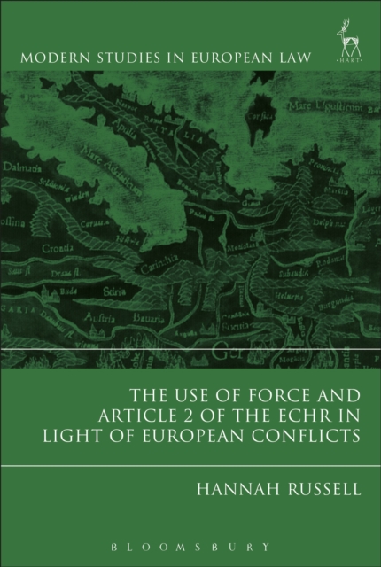 The Use of Force and Article 2 of the ECHR in Light of  European Conflicts, Hardback Book