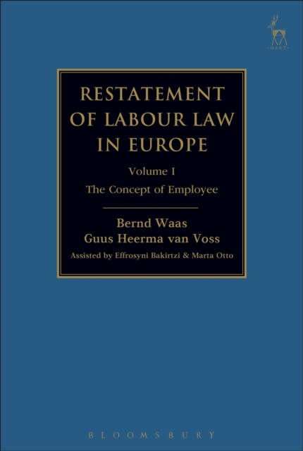 Restatement of Labour Law in Europe : Vol I: The Concept of Employee, Hardback Book