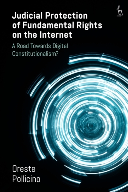 Judicial Protection of Fundamental Rights on the Internet : A Road Towards Digital Constitutionalism?, EPUB eBook