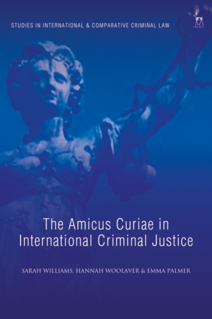 The Amicus Curiae in International Criminal Justice, EPUB eBook