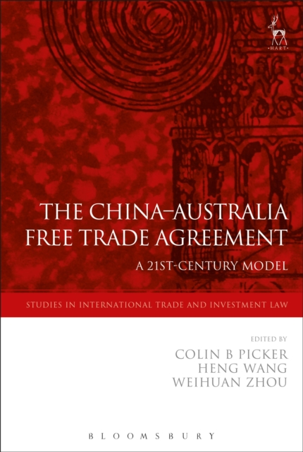 The China-Australia Free Trade Agreement : A 21st-Century Model, Hardback Book