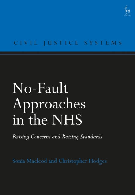 No-Fault Approaches in the NHS : Raising Concerns and Raising Standards, Hardback Book