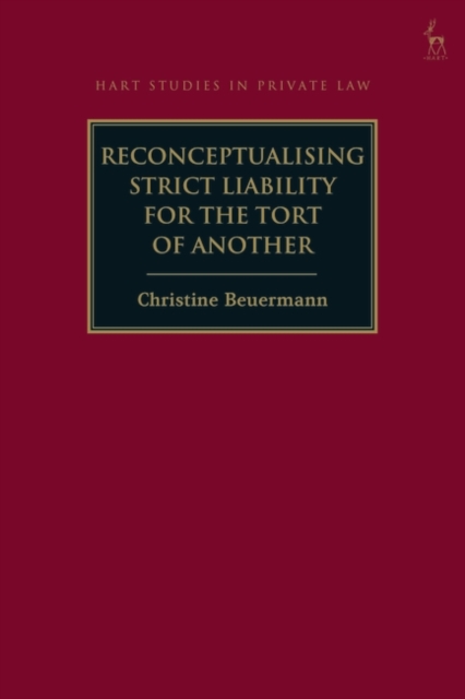 Reconceptualising Strict Liability for the Tort of Another, EPUB eBook