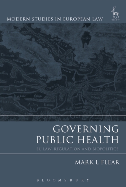 Governing Public Health : EU Law, Regulation and Biopolitics, Paperback / softback Book