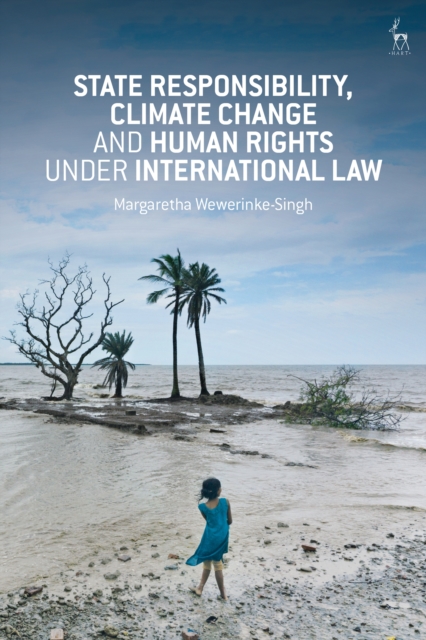 State Responsibility, Climate Change and Human Rights under International Law, EPUB eBook