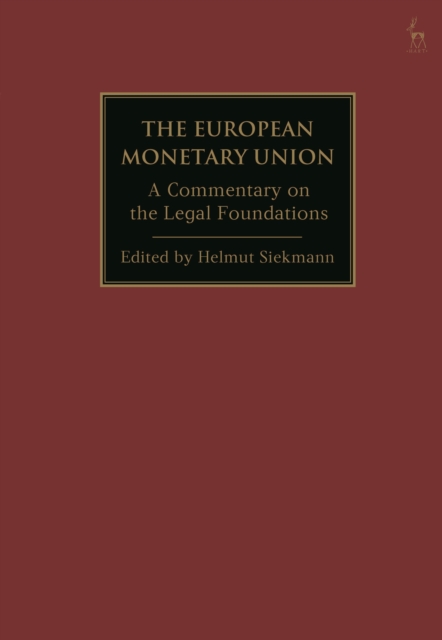 The European Monetary Union : A Commentary on the Legal Foundations, Hardback Book