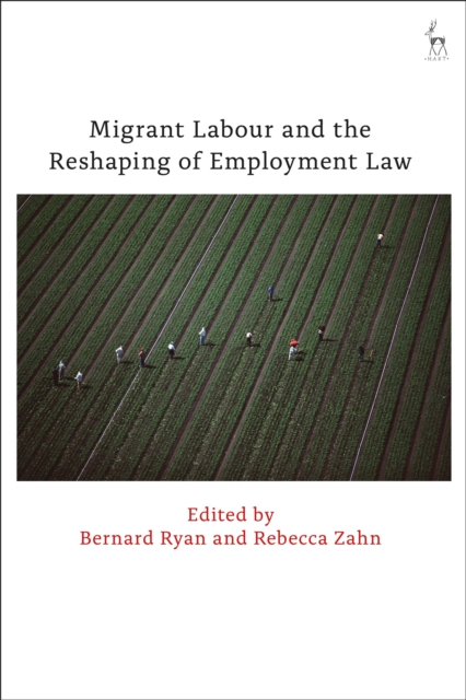 Migrant Labour and the Reshaping of Employment Law, Hardback Book
