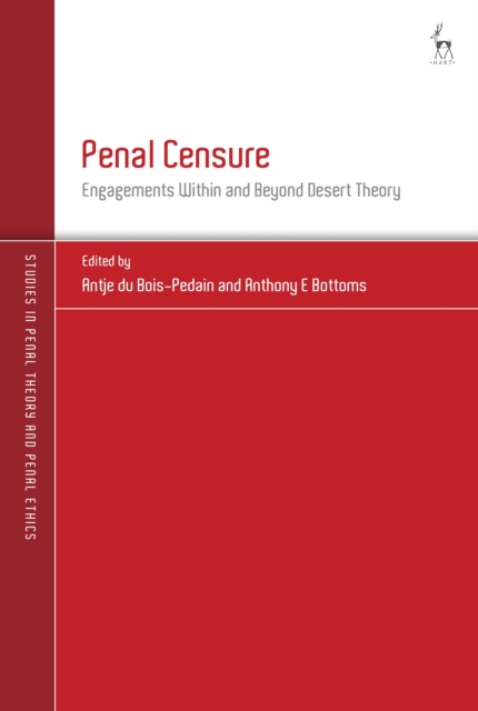 Penal Censure : Engagements Within and Beyond Desert Theory, Hardback Book