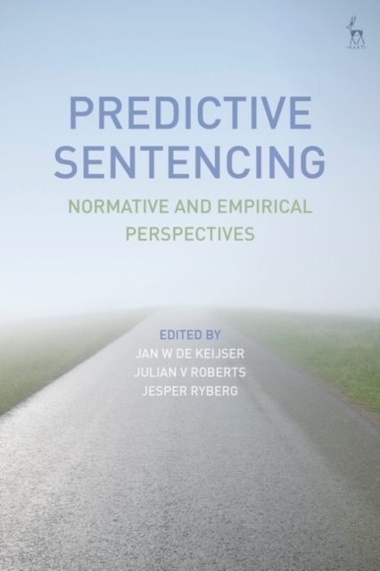 Predictive Sentencing : Normative and Empirical Perspectives, PDF eBook