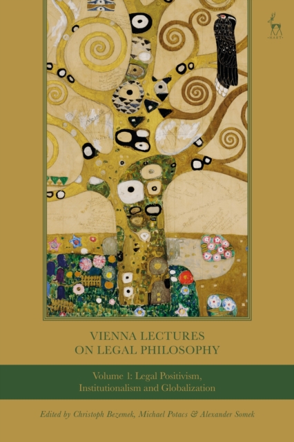 Vienna Lectures on Legal Philosophy, Volume 1 : Legal Positivism, Institutionalism and Globalisation, EPUB eBook
