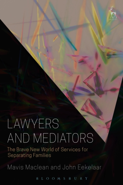 Lawyers and Mediators : The Brave New World of Services for Separating Families, Paperback / softback Book