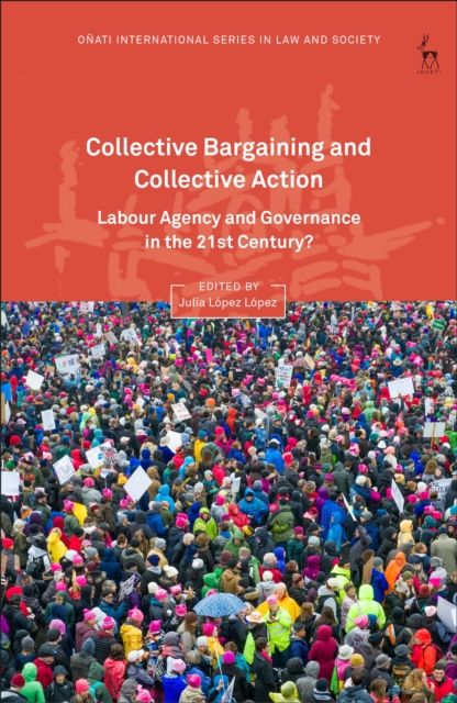 Collective Bargaining and Collective Action : Labour Agency and Governance in the 21st Century?, EPUB eBook