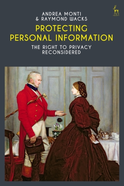 Protecting Personal Information : The Right to Privacy Reconsidered, EPUB eBook