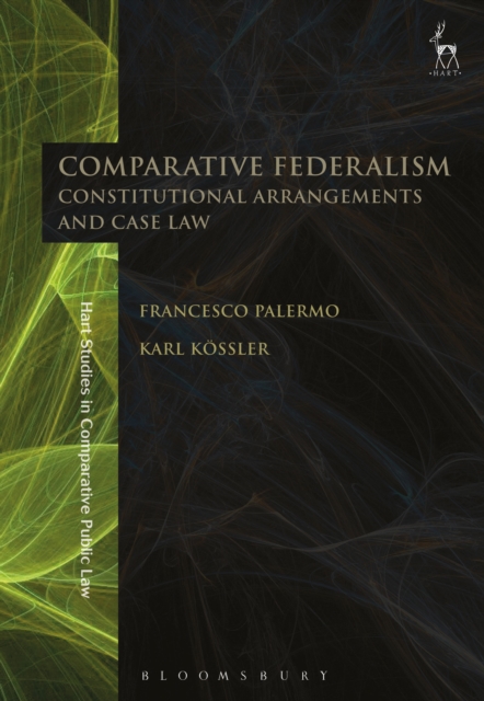 Comparative Federalism : Constitutional Arrangements and Case Law, Paperback / softback Book