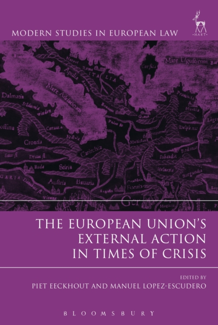 The European Union’s External Action in Times of Crisis, Paperback / softback Book