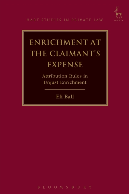 Enrichment at the Claimant's Expense : Attribution Rules in Unjust Enrichment, Paperback / softback Book