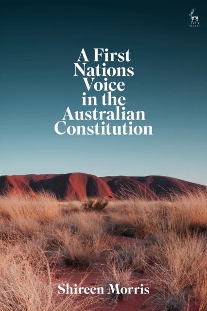 A First Nations Voice in the Australian Constitution, Hardback Book